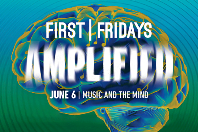 First Fridays Amplified June 6 Music and the Mind Image of a brain with blue radiating sound waves 